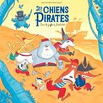 Télécharger le livre :  Les Chiens Pirates - Dans les griffes de Barbechat