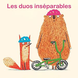 Téléchargez le livre :  Les duos inséparables