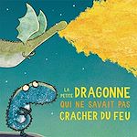 Télécharger le livre :  La petite dragonne qui ne savait pas cracher du feu