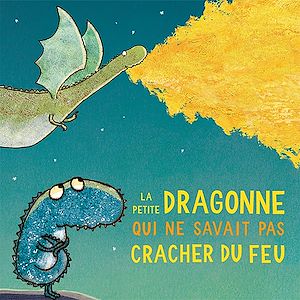 Téléchargez le livre :  La petite dragonne qui ne savait pas cracher du feu