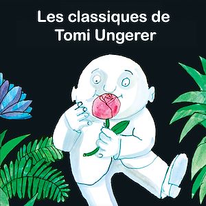 Téléchargez le livre :  Les classiques de Tomi Ungerer