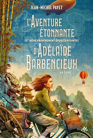 Téléchargez le livre :  L'aventure étonnante (et même franchement époustouflante) d'Adélaïde Barbencieux