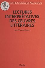 Télécharger le livre :  Lectures interprétatives des œuvres littéraires