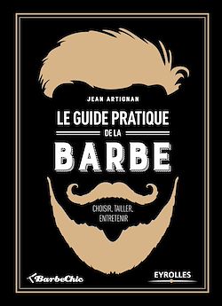 Télécharger le livre :  Le guide pratique de la barbe