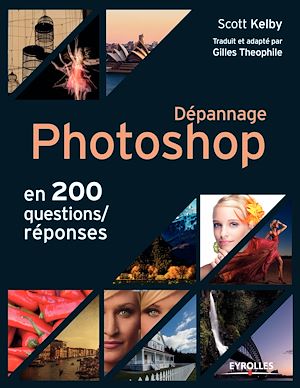 DEPANNAGE PHOTOSHOP EN 200 QUESTIONS REPONSES