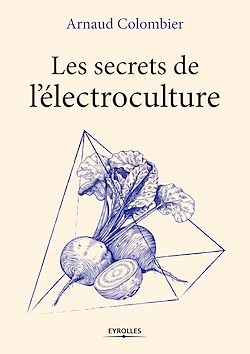 Télécharger le livre :  Les secrets de l'électroculture