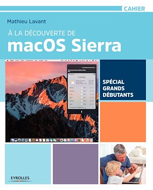 A LA DECOUVERTE DE MACOS SIERRA - SPECIAL GRANDS DEBUTANTS