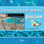 Télécharger le livre :  Construire soi-même sa piscine