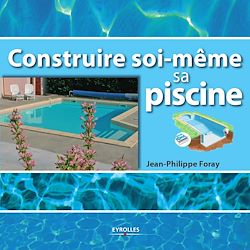 Télécharger le livre :  Construire soi-même sa piscine