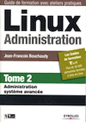 Download the eBook: Linux Administration - tome 2 : administration système avancé