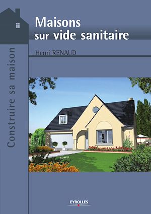 Téléchargez le livre :  Maisons sur vide sanitaire
