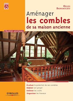 Télécharger le livre :  Aménager les combles de sa maison ancienne
