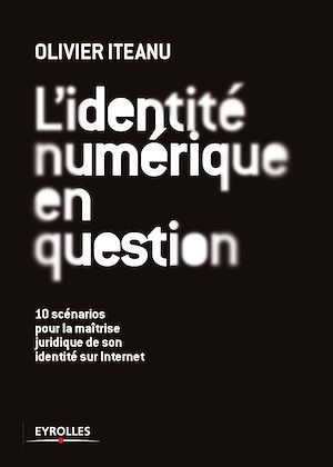 Téléchargez le livre :  L'identité numérique en question