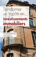 Télécharger le livre :  Transformer ses impôts en investissements immobiliers