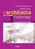 Télécharger le livre :  Initiation au métier d'architecte d'intérieur - Cahier 1