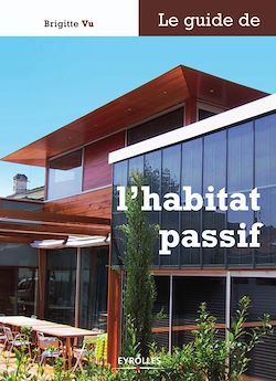 Télécharger le livre :  Le guide de l'habitat passif