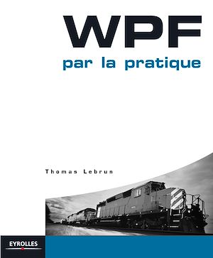 Téléchargez le livre :  WPF par la pratique