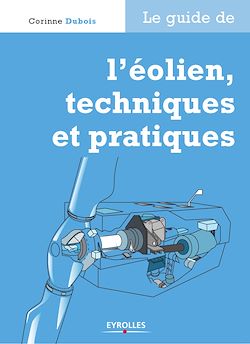 Télécharger le livre :  Le guide de l'éolien, techniques et pratiques