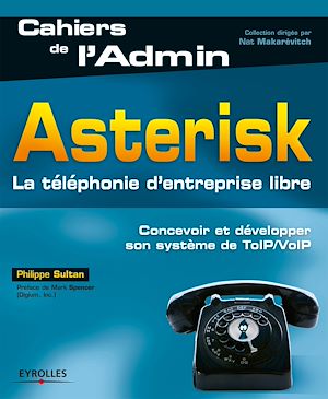 Téléchargez le livre :  Asterisk - La téléphonie d'entreprise libre
