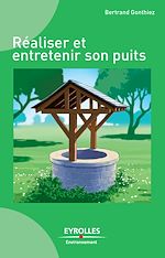 Télécharger le livre :  Réaliser et entretenir son puits