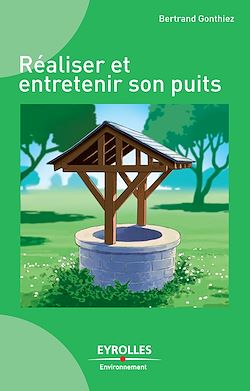 Télécharger le livre :  Réaliser et entretenir son puits