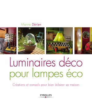 Téléchargez le livre :  Luminaires déco pour lampes éco