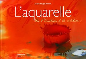Download the eBook: L'aquarelle - De l'émotion à la création