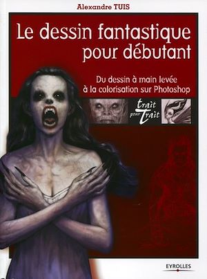 Téléchargez le livre :  Le dessin fantastique pour débutant