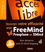 Télécharger le livre :  Booster votre efficacité avec Freemind, Freeplane et Xmind