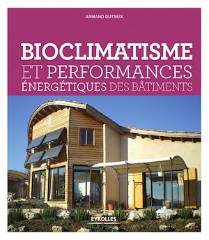 Téléchargez le livre :  Bioclimatisme et performances énergétiques des bâtiments