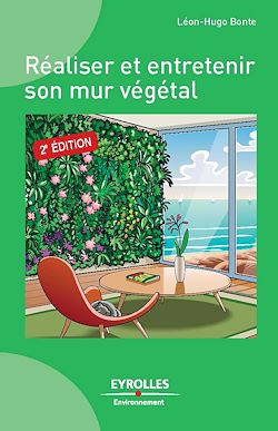 Télécharger le livre :  Réaliser et entretenir son mur végétal