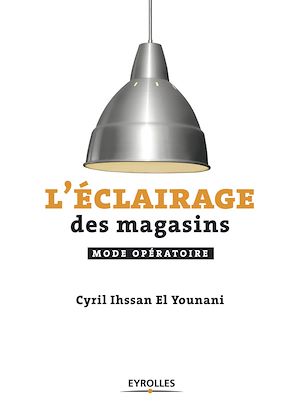Téléchargez le livre :  L'éclairage des magasins