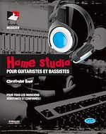 Télécharger le livre :  Home studio pour guitaristes et bassistes