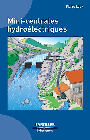 Téléchargez le livre :  Mini-centrales hydroélectriques