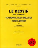 Télécharger le livre :  Le dessin pour l'apprenti chaudronnier, tôlier, ferblantier, plombier, zingueur