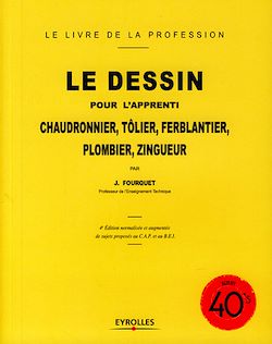 Télécharger le livre :  Le dessin pour l'apprenti chaudronnier, tôlier, ferblantier, plombier, zingueur