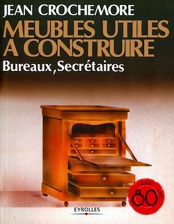 Télécharger le livre :  Meubles utiles à construire - Bureaux, secrétaires