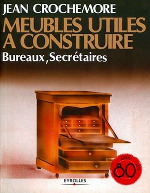 Téléchargez le livre :  Meubles utiles à construire - Bureaux, secrétaires