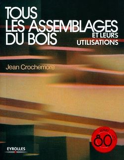 Télécharger le livre :  Tous les assemblages du bois et leurs utilisations