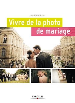 Télécharger le livre :  Vivre de la photo de mariage