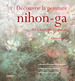 Télécharger le livre :  Decouvrir la peinture nihon-ga
