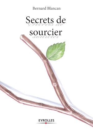 SECRETS DE SOURCIER