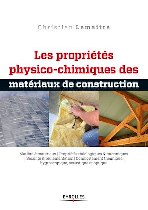 Téléchargez le livre :  Les propriétés physico-chimiques des matériaux de construction