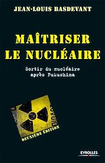 Télécharger le livre :  Maîtriser le nucléaire