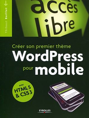Téléchargez le livre :  Créer son premier thème WordPress pour mobile