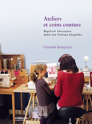 Téléchargez le livre :  Ateliers et coins couture