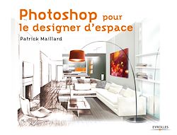 Télécharger le livre :  Photoshop pour le designer d'espace