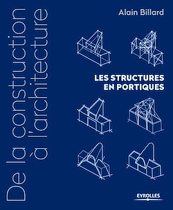 Télécharger le livre :  De la construction à l'architecture - Volume 2 - Les structures en portiques