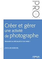 Télécharger le livre :  Créer et gérer une activité de photographe