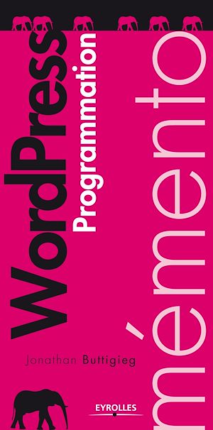Téléchargez le livre :  Mémento - WordPress, programmation